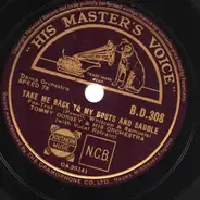 Tommy Dorsey And His Orchestra - On Treasure Island / Take me Back to my Boots and Saddle