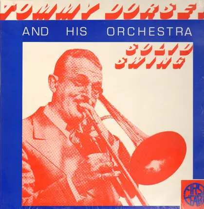 Tommy Dorsey And His Orchestra - Solid Swing