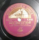 Schellack - Tommy Dorsey And His Orchestra - Shine On, Harvest Moon / Mendelssohn's Spring Song