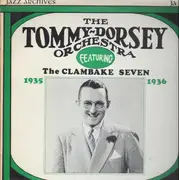 LP - Tommy Dorsey And His Orchestra - The Clambake Seven 1935-1936