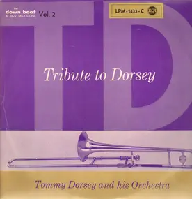 Tommy Dorsey & His Orchestra - Tribute To Dorsey, Vol. 2