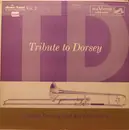 LP - Tommy Dorsey And His Orchestra - Tribute To Dorsey, Vol. 2