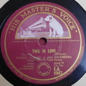 Tommy Dorsey & His Orchestra - Two In Love / A Sinner Kissed An Angel