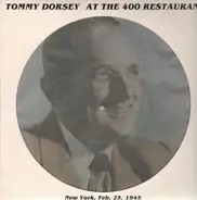 Tommy Dorsey - At the 400 Restaurant