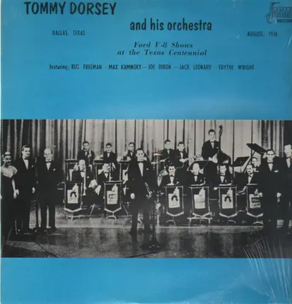 Tommy Dorsey - Ford V8 Shows And The Texas Centennial