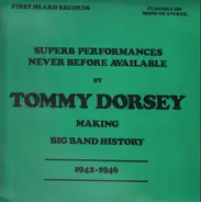 Tommy Dorsey & His Orchestra - Tommy Dorsey & His Orchestra 1942-1946