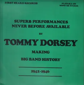 Tommy Dorsey & His Orchestra - Tommy Dorsey & His Orchestra 1942-1946