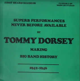 Tommy Dorsey & His Orchestra - Tommy Dorsey & His Orchestra 1942-1946