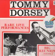 Tommy Dorsey & His Orchestra - Big Reunion Part One