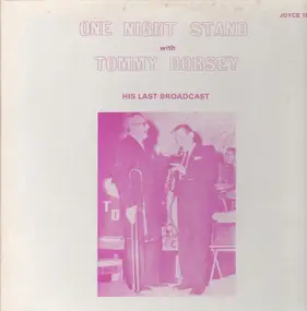 Tommy Dorsey & His Orchestra - One Night Stand - His Last Broadcast, Nov. 25, 1956