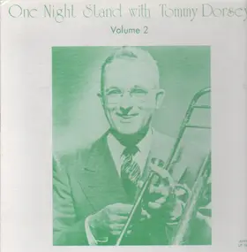 Tommy Dorsey & His Orchestra - One Night Stand With Tommy Dorsey Vol. 2