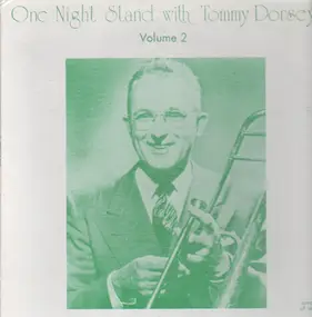 Tommy Dorsey & His Orchestra - One Night Stand With Tommy Dorsey Vol. 2
