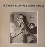 Tommy Dorsey - One Night Stand