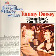 Tommy Dorsey - Something's Got to Give