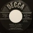 7inch Vinyl Single - Tommy Dorsey With Gordon Jenkins and his Orchestra and Chorus - What Is Time? / There Are Such Things