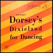 Tommy Dorsey And His Orchestra - Tommy Dorsey's Dixieland For Dancing