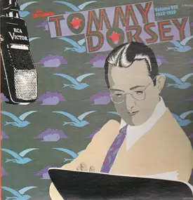 Tommy Dorsey & His Orchestra - The Complete Tommy Dorsey, Volume VIII / 1938-1939