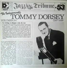 Tommy Dorsey & His Orchestra - The Indispensable Tommy Dorsey Volumes 3/4 (1937-1938)