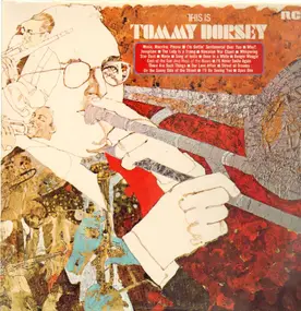 Tommy Dorsey & His Orchestra - This is Tommy Dorsey