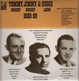 Tommy Dorsey & His Orchestra - Tommy, Jimmy & Eddie, 1928-29