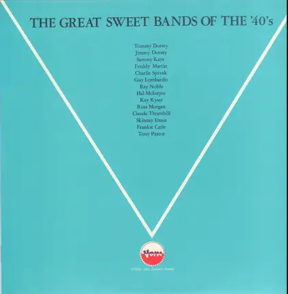 Tommy Dorsey, Jimmy Dorsey... - The Great Sweet Bands Of The 40's