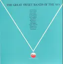 LP - Tommy Dorsey, Jimmy Dorsey... - The Great Sweet Bands Of The 40's