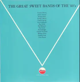 Tommy Dorsey & His Orchestra - The Great Sweet Bands Of The 40's