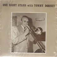 Tommy Dorsey - One Night Stand With Tommy Dorsey
