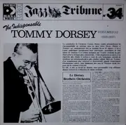 Double LP - Tommy Dorsey - The Indispensable Tommy Dorsey Volumes 1/2 (1935-1937) - Gatefold