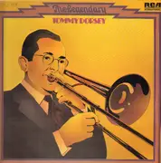LP - Tommy Dorsey - The Legendary Tommy Dorsey