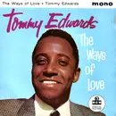 7inch Vinyl Single - Tommy Edwards - 'The Ways Of Love'
