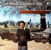 Tommy Ellison - Let This Be A Lesson To You (Drunk Driver)
