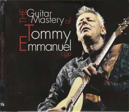 Tommy Emmanuel - The Guitar Mastery Of Tommy Emmanuel