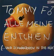 Tomas Friedrich - Alle Meine Entchen (...Und Schwänzchen In Die Höh')