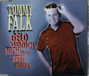 Tommy Falk - Geld Kann Dich Nicht In Die Arme Nehmen