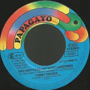 7inch Vinyl Single - Tommy Fischer - Das Happy End Hat Schon Begonnen