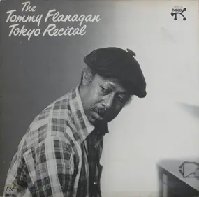 Tommy Flanagan - The Tommy Flanagan Tokyo Recital