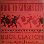 LP - Tommy Gwaltney's Kansas City Nine Featuring Buck Clayton - Goin' To Kansas City