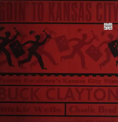 Tommy Gwaltney's Kansas City Nine Featuring Buck Clayton - Goin' to Kansas City