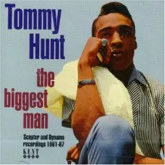 Tommy Hunt - Biggest Man