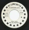 7inch Vinyl Single - Tommy James & The Shondells - Do Something To Me