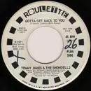 7inch Vinyl Single - Tommy James & The Shondells - Gotta Get Back To You / Red Rover