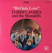 Tommy James & the Shondells - It's Only Love