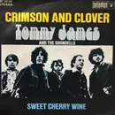 7inch Vinyl Single - Tommy James and The Shondells - Crimson And Clover - Sweet Cherry Wine