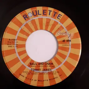 Tommy James - Ball And Chain / Candy Maker
