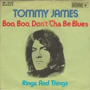 7inch Vinyl Single - Tommy James - Boo, Boo, Don't 'Cha Be Blue