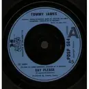 7inch Vinyl Single - Tommy James - Say Please