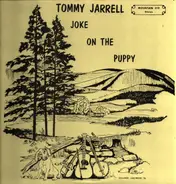 Tommy Jarerell - Tommy Jarrell´s Joke On The Puppy