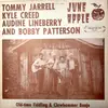LP - Tommy Jarrell , Kyle Creed , Audine Lineberry And Bobby Patterson - June Apple: Old Time Fiddling & Clawhammer Banjo