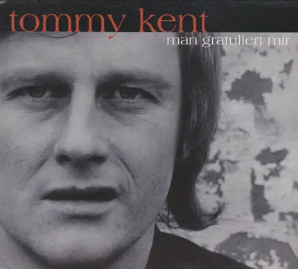 Tommy Kent - Man Gratuliert Mir
